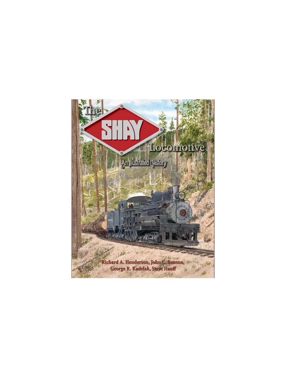 Shay Locomotive an Illustrated History